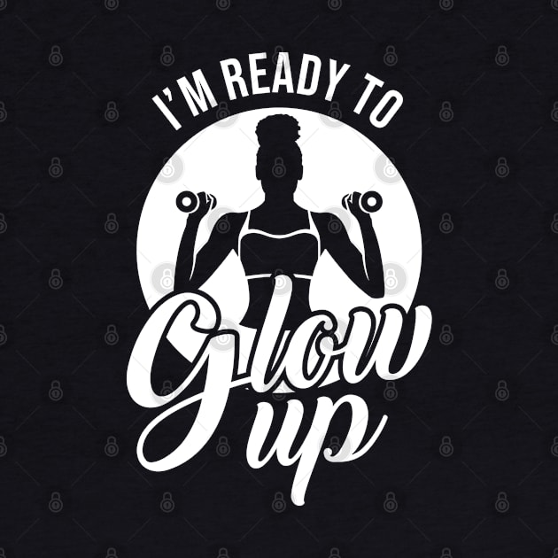 Glow Up Now Workout T-Shirt by Melanificent1